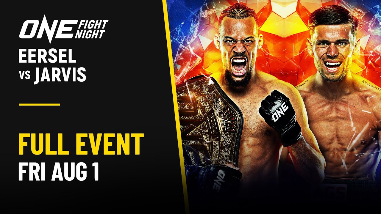 [Live in HD] ONE Fight Night 34: Eersel vs. Jarvis