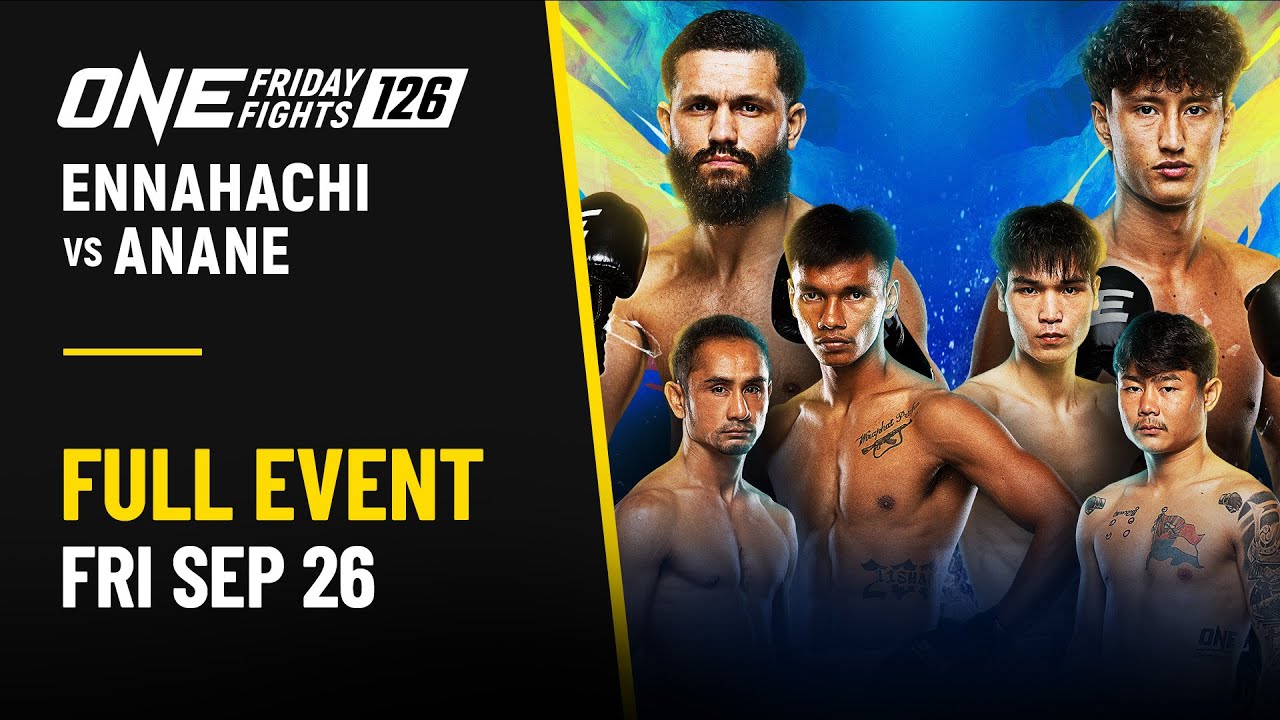 [Live in HD] ONE Friday Fights 126: Ennahachi vs. Anane